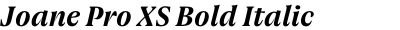 Joane Pro XS Bold Italic